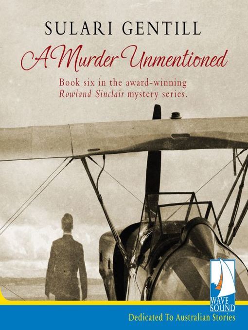 Title details for A Murder Unmentioned by Sulari Gentill - Available
